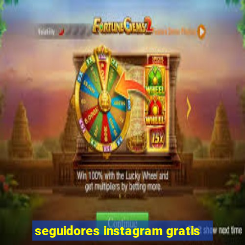 seguidores instagram gratis